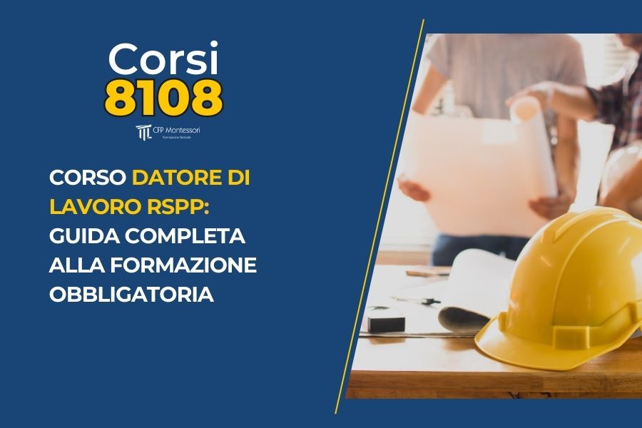 Corso Datore di Lavoro RSPP: Guida Completa alla Formazione Obbligatoria